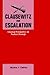 Clausewitz and Escalation: Classical Perspective on Nuclear Strategy