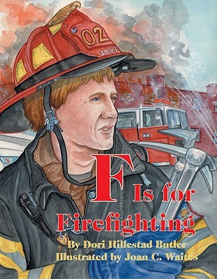 F Is for Firefighting (ABC Series)