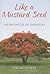 Like a Mustard Seed by Edgar Stoesz