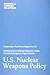 U.S. Nuclear Weapons Policy...