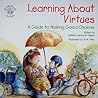 Learning about Virtues: A Guide to Making Good Choices (Elf-Help Books for Kids)
