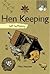 Self-Sufficiency: Hen Keepi...