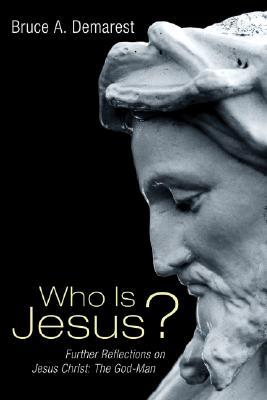 Who Is Jesus?: Further Reflections on Jesus Christ: The God-Man (Paperback)