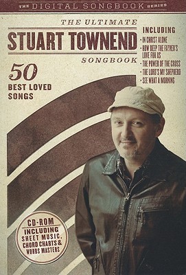 The Ultimate Stuart Townend Songbook: 50 Best Loved Songs (Other Format)