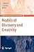 Models of Discovery and Creativity (Origins: Studies in the Sources of Scientific Creativity, 3)