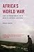 Africa's World War: Congo, ...