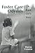 Foster Care Odyssey by Theresa Cameron Foster Care Odyssey by Theresa Cameron