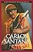 Carlos Santana: A Biography