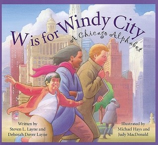 W is for Windy City: A Chicago City Alphabet (Hardcover)