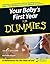 Your Baby's First Year For Dummies by James Gaylord Your Baby's First Year For Dummies by James Gaylord
