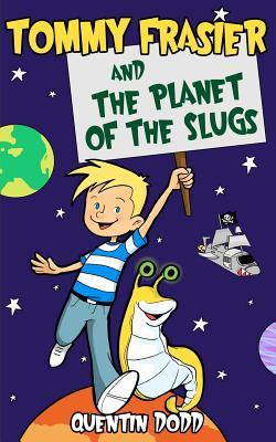 Tommy Frasier and the Planet of the Slugs (Paperback)