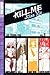 K2: Kill Me, Kiss Me, Vol. ...