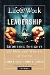 Life@Work on Leadership: Enduring Insights for Men and Women of Faith
