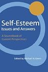 Self-Esteem Issues and Answers: A Sourcebook of Current Perspectives Self-Esteem Issues and Answers: A Sourcebook of Current Perspectives