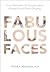 Fabulous Faces: From Motivation to Transformation Through Facial Plastic Surgery