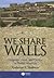 We Share Walls: Language, Land, and Gender in Berber Morocco (Wiley Blackwell Studies in Discourse and Culture)