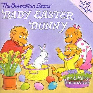 The Berenstain Bears' Baby Easter Bunny: An Easter And Springtime Book For Kids (Paperback)