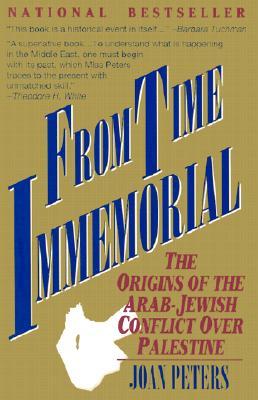 From Time Immemorial: The Origins of the Arab-Jewish Conflict over Palestine (Paperback)