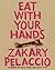 Eat with Your Hands: The Groundbreaking Southeast Asian-French-Italian Cookbook with 125+ Recipes
