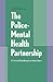 The Police-Mental Health Partnership: A Community-Based Response to Urban Violence