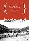The Architecture of Modern Italy, Volume I: The Challenge of Tradition 1750-1900 The Architecture of Modern Italy, Volume I: The Challenge of Tradition 1750-1900
