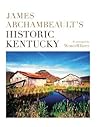 James Archambeault's Historic Kentucky