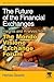 The Future of the Financial Exchanges: Insights and Analysis from The Mondo Visione Exchange Forum (Elsevier World Capital Markets)