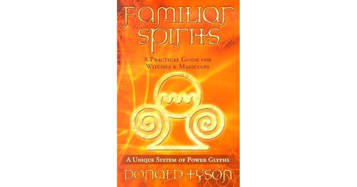 Familiar Spirits A Practical Guide For Witches Magicians By Donald Tyson familiar-spirits-a-practical-guide-for-witches-magicians-by-donald-tyson