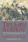 Triumph and Defeat: The Vicksburg Campaign: Volume 2