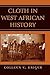 Cloth in West African History (African Archaeology Series)