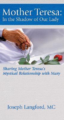 Mother Teresa: In the Shadow of Our Lady (Hardcover)