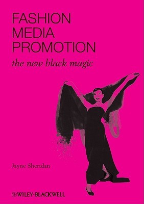 Fashion, Media, Promotion: The New Black Magic (Paperback)