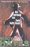As Wrong As Two Left Shoes by Teddy Hayes