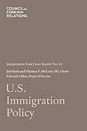 U.S. Immigration Policy: Independent Task Force Report No. 63 U.S. Immigration Policy: Independent Task Force Report No. 63
