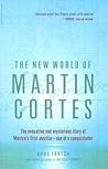 The New World of Martin Cortes