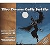 The Drum Calls Softly