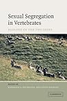 Sexual Segregation in Vertebrates Sexual Segregation in Vertebrates