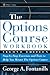 The Options Course Workbook: Step-by-Step Exercises and Tests to Help You Master the Options Course (Wiley Trading)
