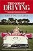 The God of Driving: How I Overcame Fear and Put Myself in the Driver's Seat (with the Help of a Good and Mysterious Man)