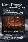 Dark Enough to See the Stars in a Jamestown Sky Dark Enough to See the Stars in a Jamestown Sky