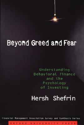 Beyond Greed and Fear: Understanding Behavioral Finance and the Psychology of Investing (Paperback)