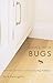 Living with Bugs: Least-Toxic Solutions to Everyday Bug Problems