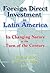 Foreign Direct Investment in Latin America: Its Changing Nature at the Turn of the Century
