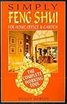 Simply Feng Shui: For Home, Office & Garden