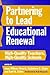 Partnering to Lead Educational Renewal: High-Quality Teachers, High-Quality Schools
