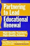 Partnering to Lead Educational Renewal: High-Quality Teachers, High-Quality Schools