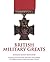 British Military Greats