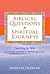 Biblical Questions, Spiritu...