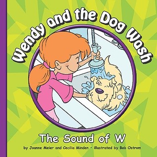 Wendy and the Dog Wash: The Sound of W (Sounds of Phonics)