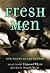 Fresh Men: New Voices in Ga...